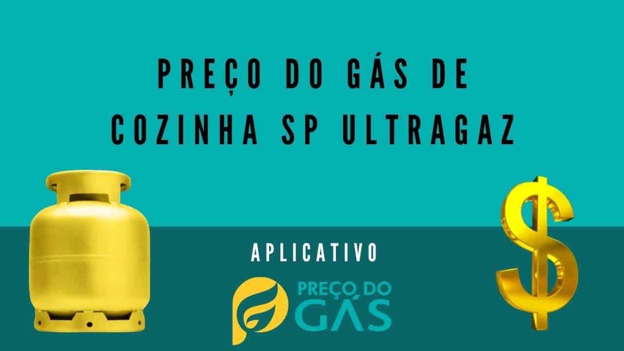 Preço do gás de cozinha SP Ultragaz