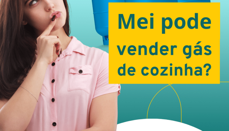 MEI pode vender gás de cozinha Entenda as restrições